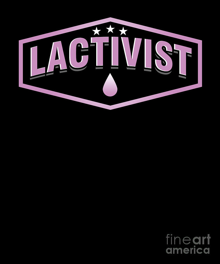 Breastfeed Lactation Milk Activism Breastfeeding Lactivist Lactivism Digital Art By Thomas Larch 