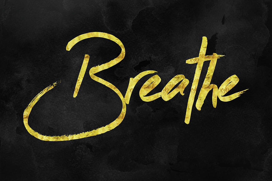 Breathe - Calming Typography Art Gold on Black Digital Art by Matthias Hauser
