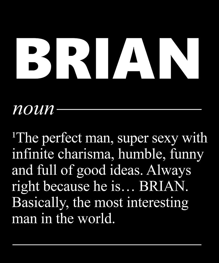 Brian Definition Digital Art by Wowshirt - Fine Art America