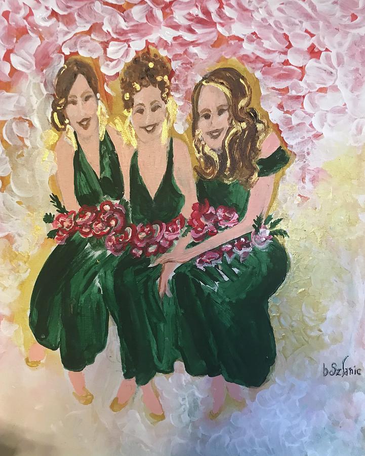 Bridesmaids Painting by Barbara Szlanic