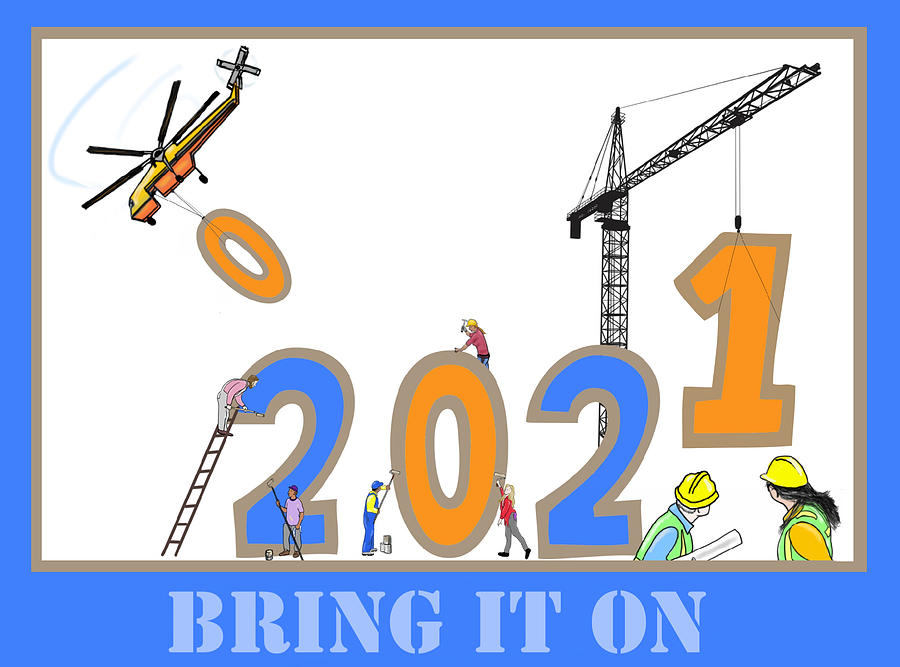 Bring On 2021 Digital Art by Judy Cuddehe