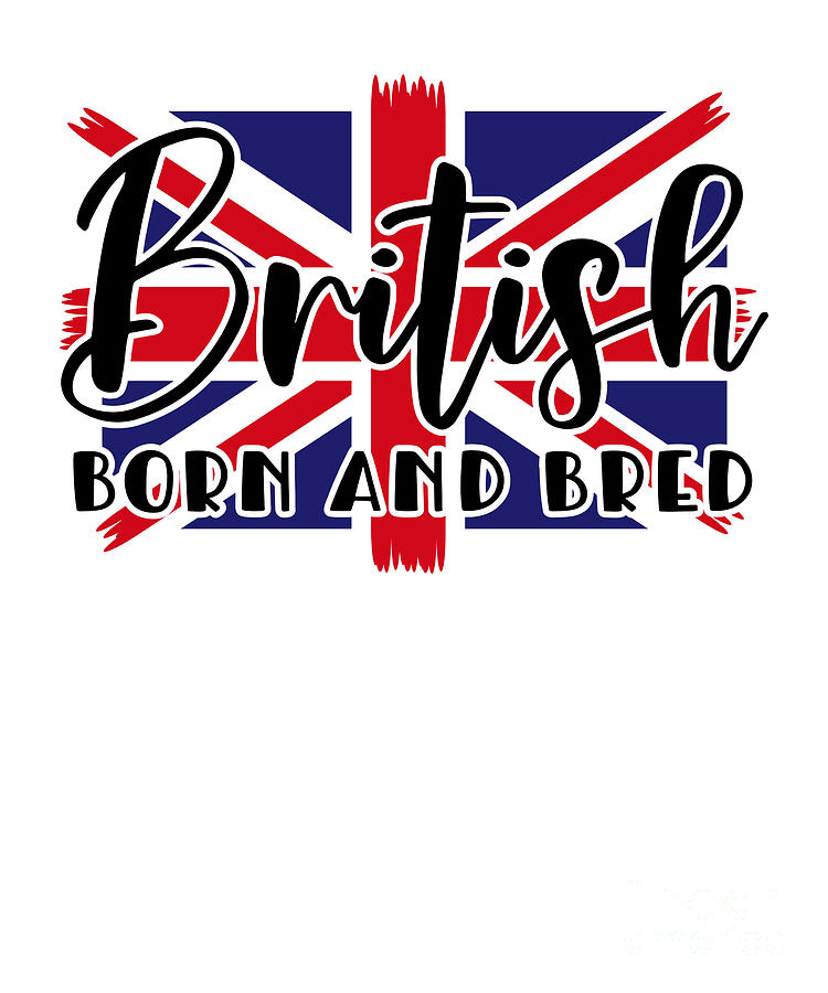 british-born-and-bred-union-jack-uk-flag-digital-art-by-amusing