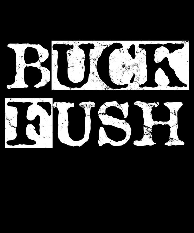 Buck Fush Digital Art by Flippin Sweet Gear