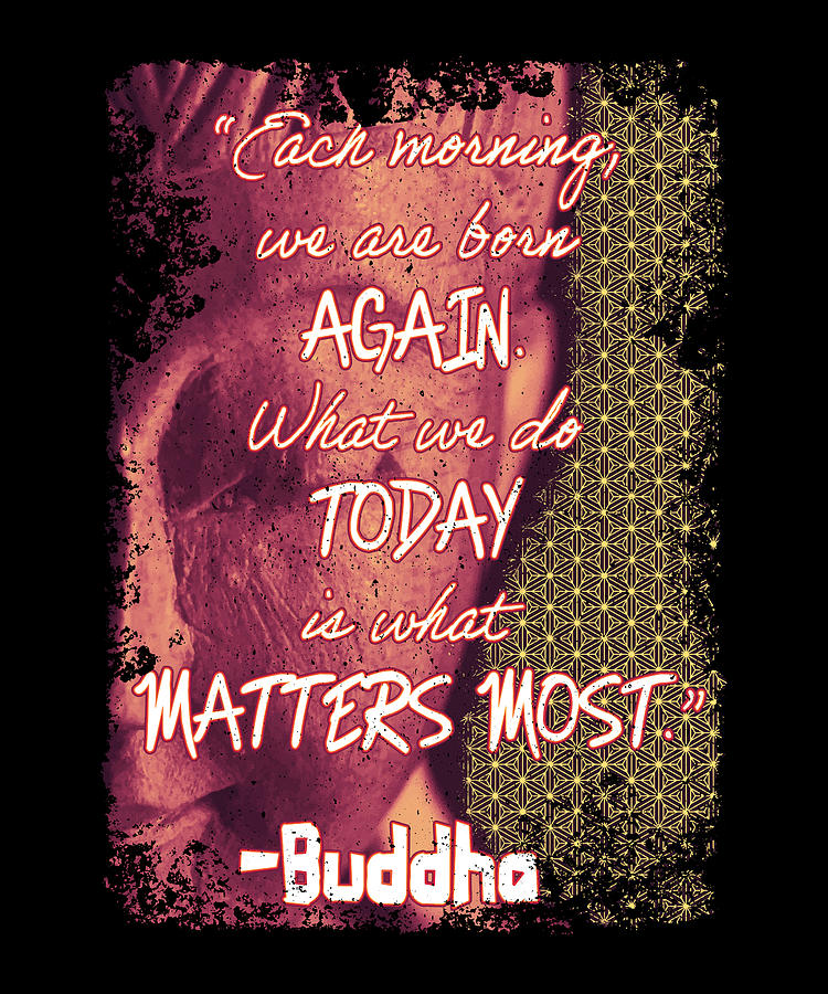 Buddha Quote Born Again Zen Spirituality New Day Digital Art by Jan ...