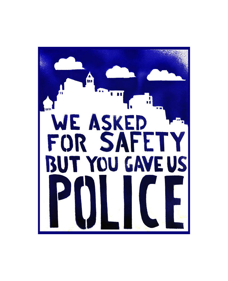 Sign Painting - But You Gave Us Police by Joshua Michtom