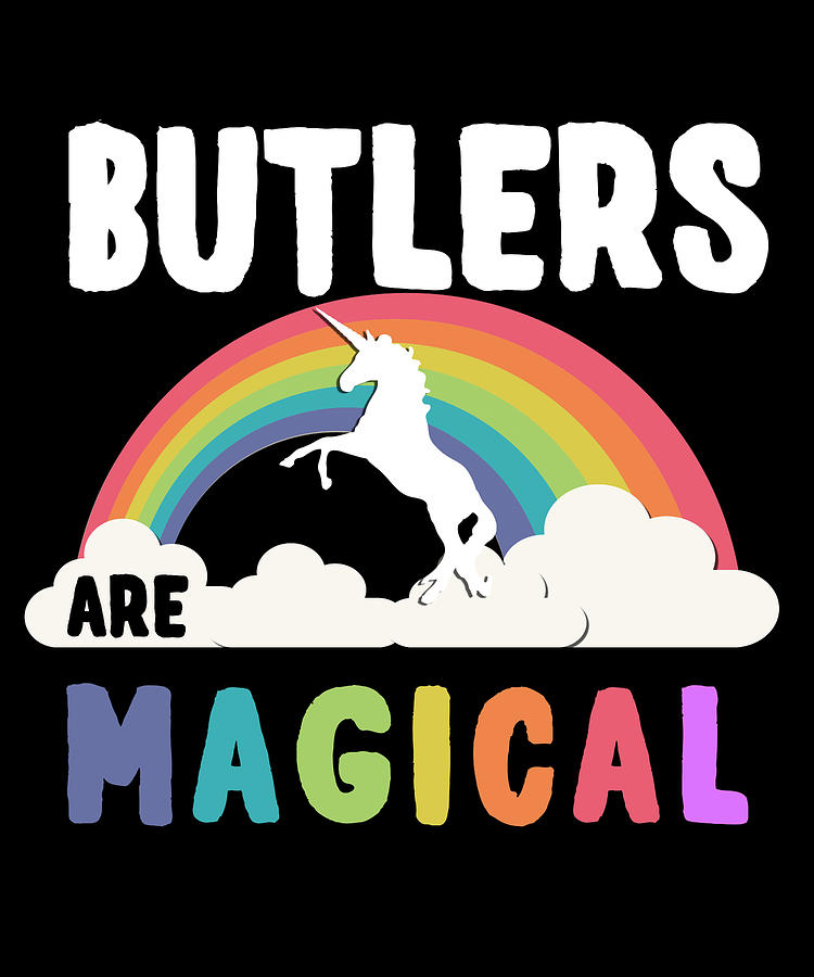 Butlers Are Magical Digital Art by Flippin Sweet Gear