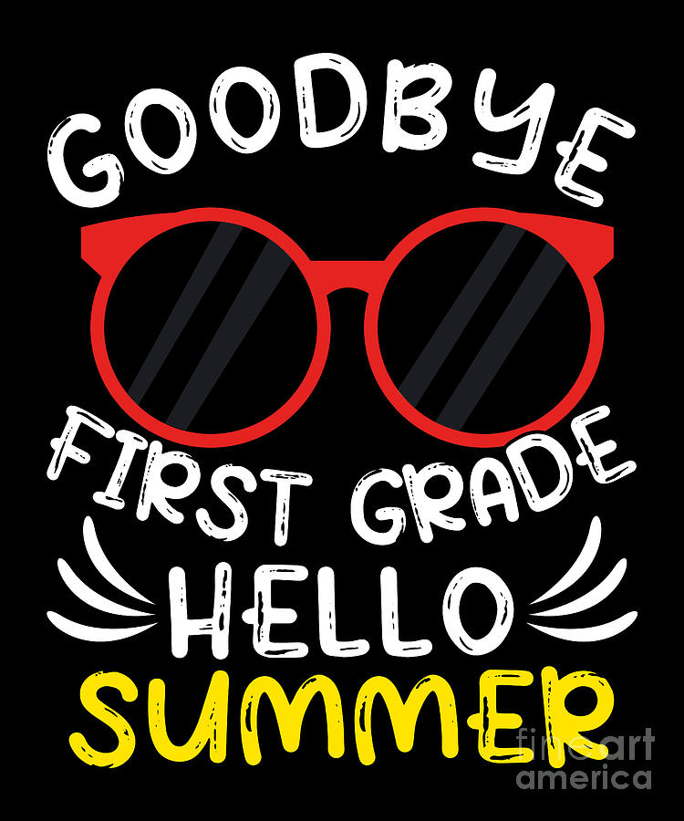 bye-1st-grade-schools-out-last-class-day-summer-digital-art-by-shirtom-fine-art-america