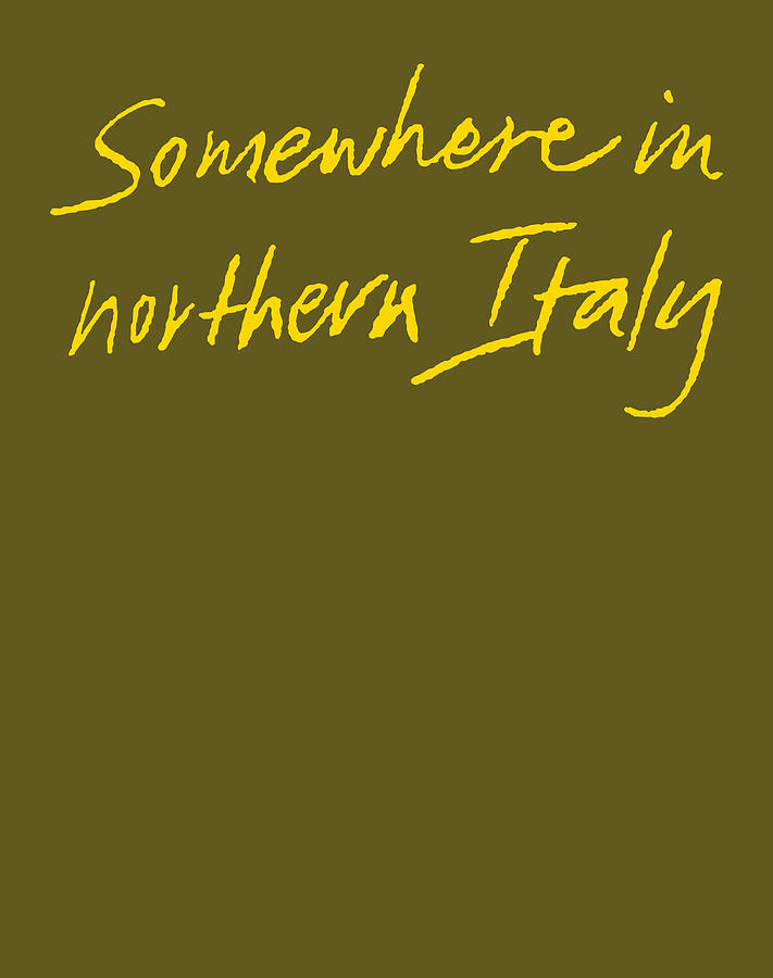 Call Me By Your Name Somewhere In Northern Italy Digital Art by Phai ...