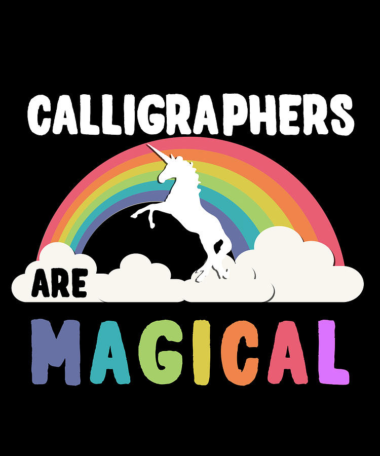Calligraphers Are Magical Digital Art by Flippin Sweet Gear