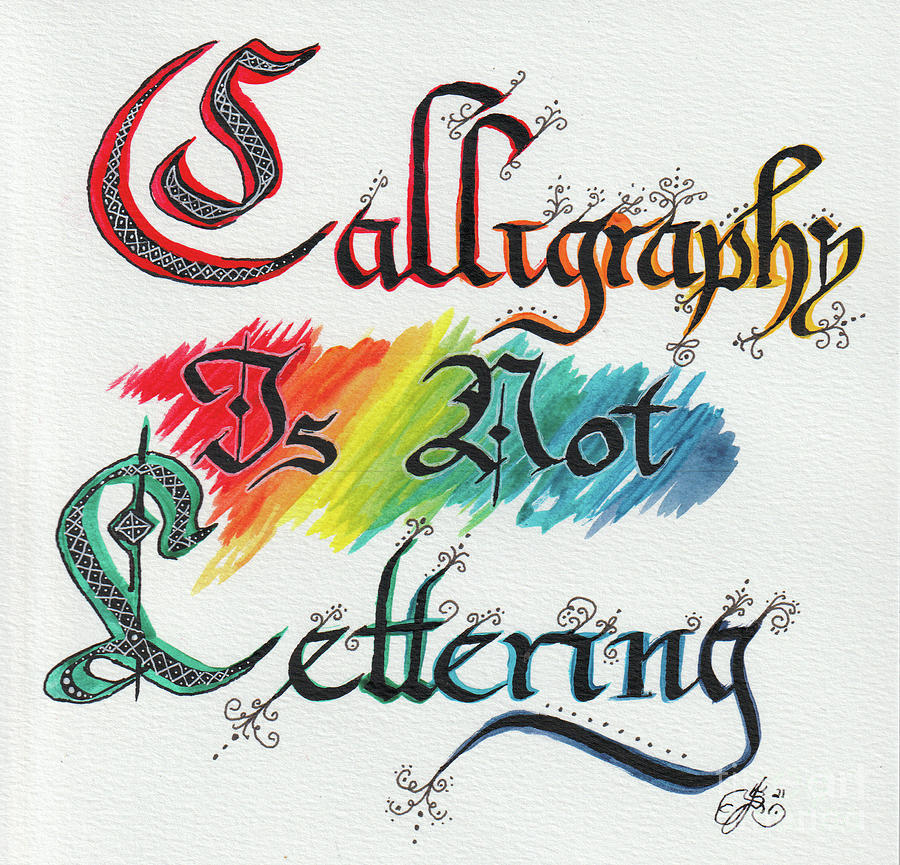 Calligraphy is Not Lettering Drawing by Scarlett Royale