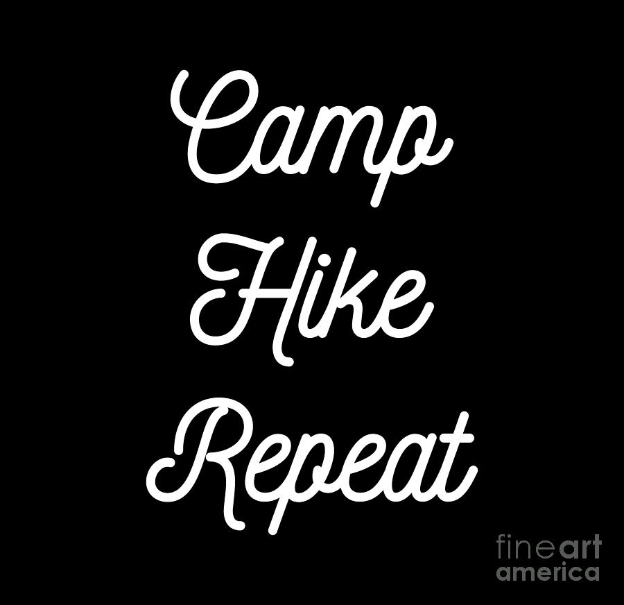 Camp Hike Repeat, Camping T shirts, Hiking Shirts, Camp T shirts, Camp t shirt, Best Hiking Shirts, Digital Art by David Millenheft