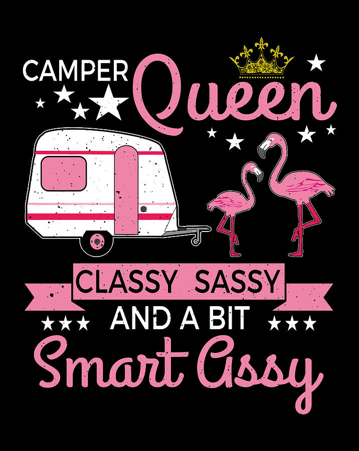 Camper Queen Classy Sassy And A Bit Smart Assy Cute Digital Art By Jane Arthur