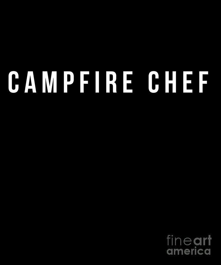 Campfire Chef Drawing by Noirty Designs | Fine Art America