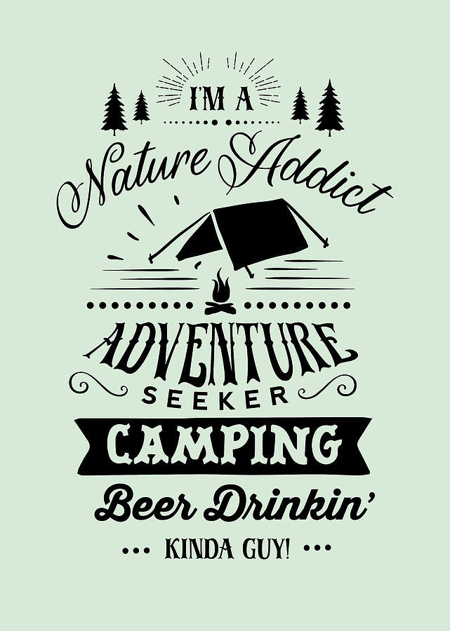 Camping and Beer Drinking Kinda Guy Digital Art by Matthias Hauser