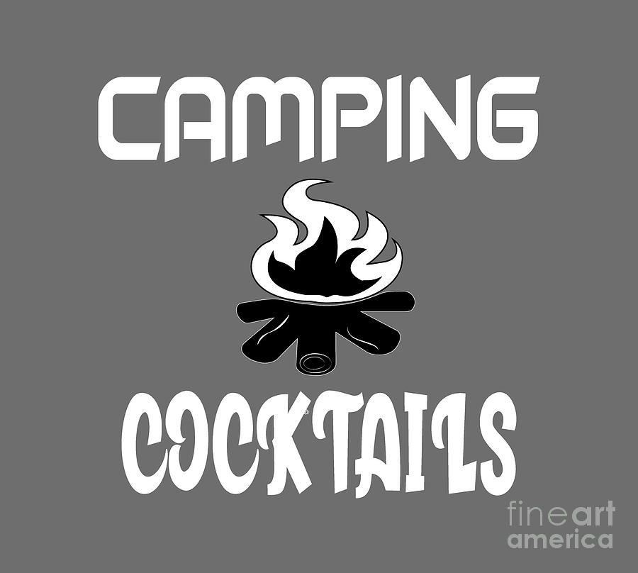 Camping And Cocktails Digital Art by David Millenheft