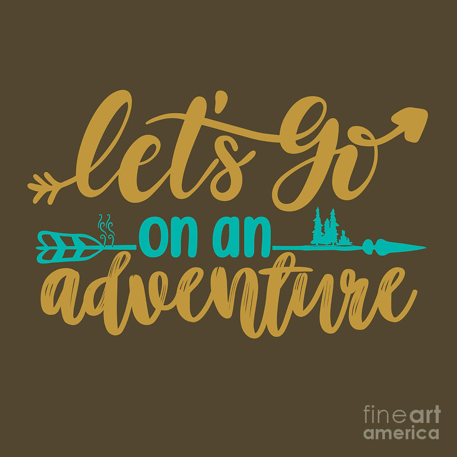 Camping Digital Art - Camping Gift Lets Go On The Adventure by Jeff Creation