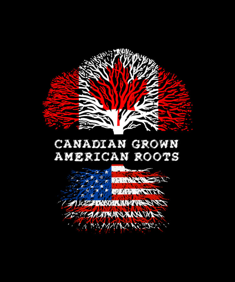 Canadian Grown American Roots Digital Art By Tinh Tran Le Thanh Fine Art America 