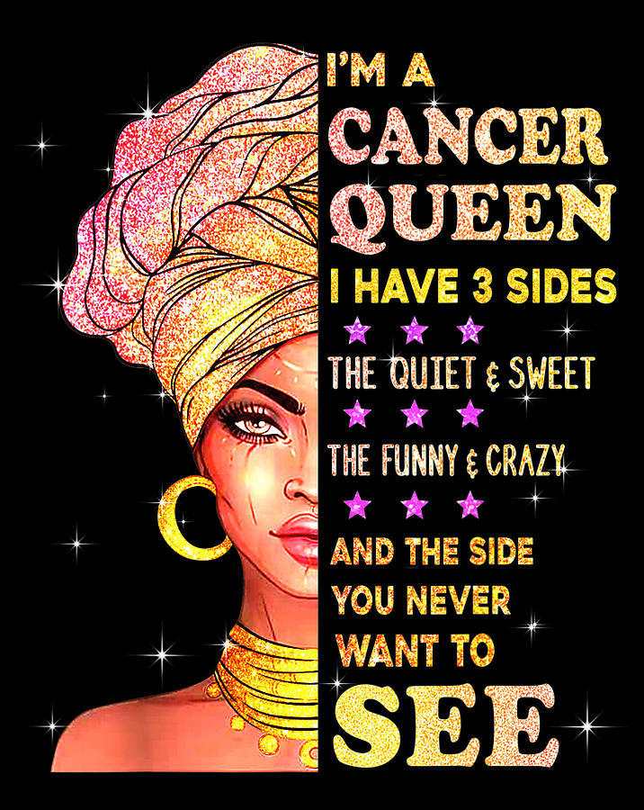 Cancer queen I have 3 sides birthday gift for Cancer zodiac Digital Art ...