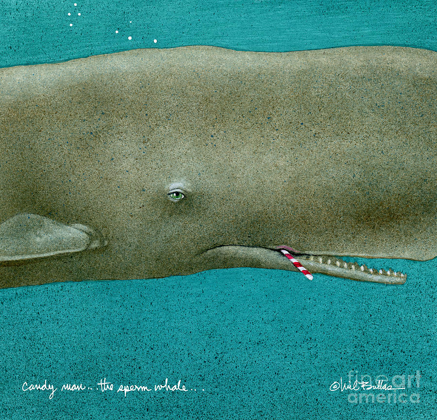 Holiday Painting - Candy Man ... the sperm whale... by Will Bullas