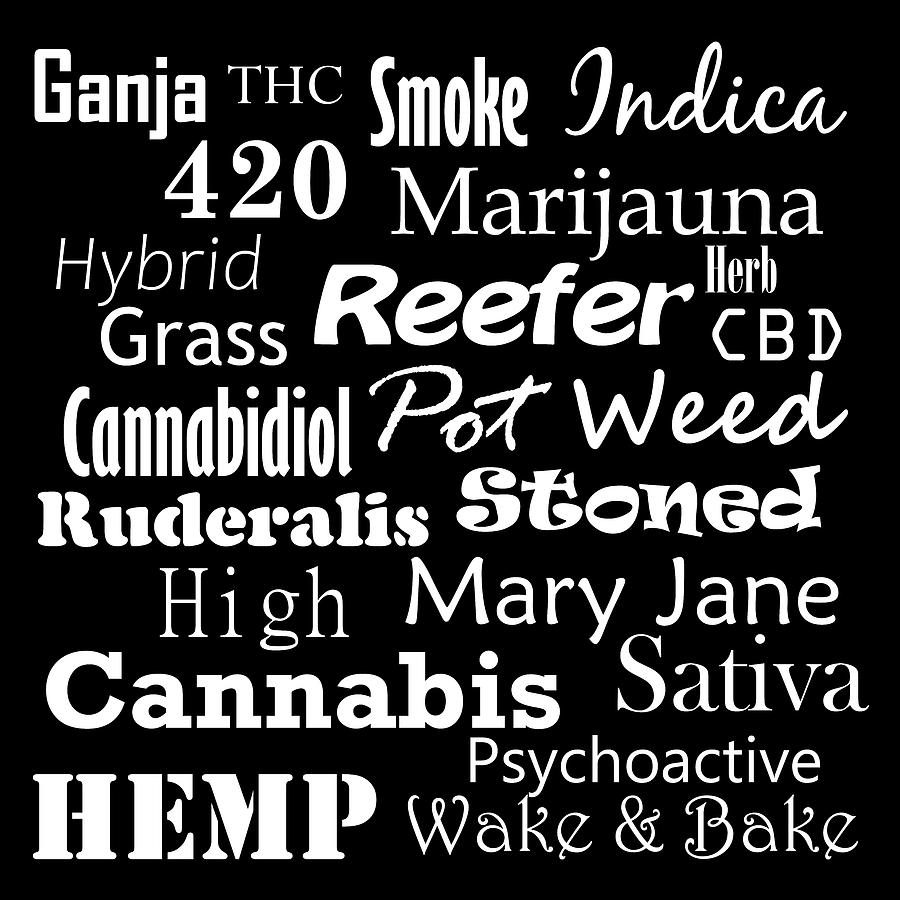 Cannabis Related Word Art, White on Black Digital Art by Angie Tirado