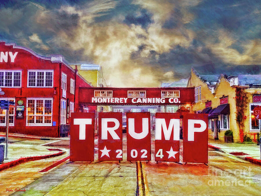 Cannery Row Monterey Donald Trump 2024 Photograph by Blake Richards