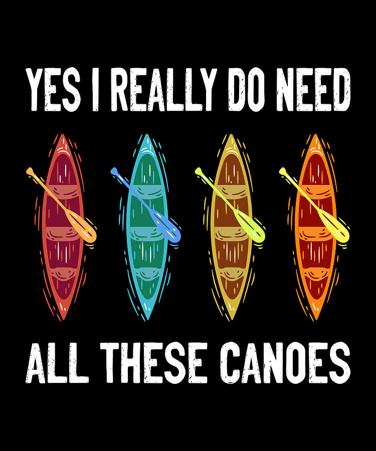 Canoeing Digital Art - Canoer Funny Canoe Canoeing by Me