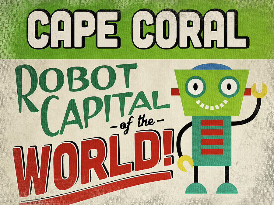Cape Coral Digital Art - Cape Coral Florida Robot Capital by Flo Karp