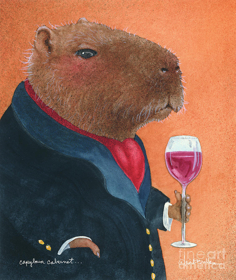 Capybara cabernet... Painting by Will Bullas