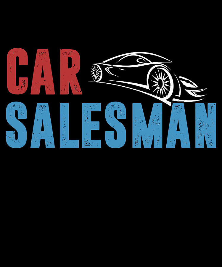 Car Salesman Poster Painting by Zachary Carlie - Fine Art America