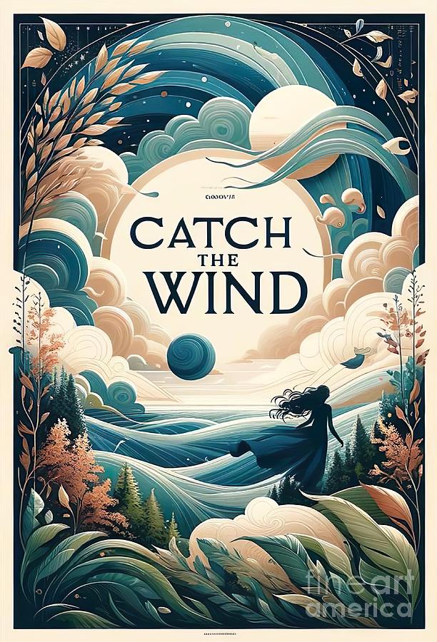 Catch the Wind music poster Digital Art by Movie World Posters