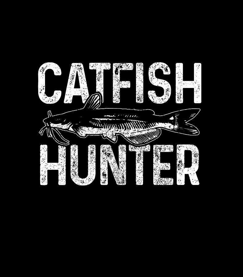 Catfish Hunter Catfishing Fishing Fisherman Digital Art by Thanh Nguyen