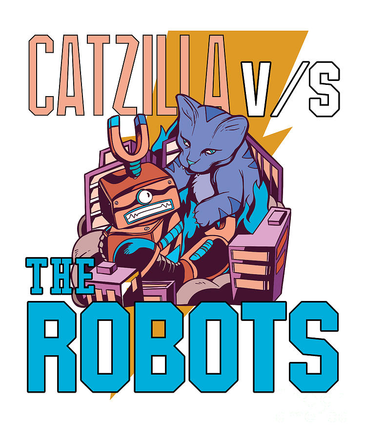 Catzilla Versus Robot Digital Art by ShirTom - Fine Art America