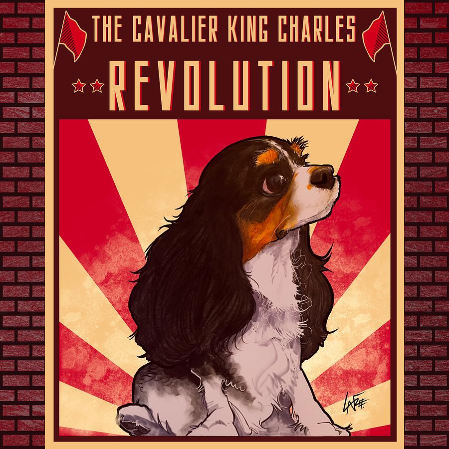 Cavalier King Charles Drawing - Cavalier King Charles REVOLUTION by John LaFree