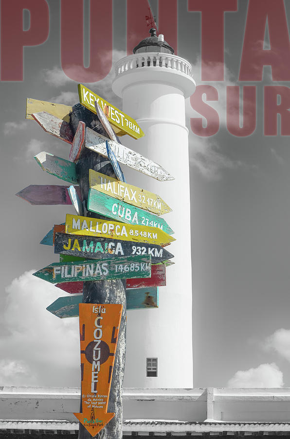 Celarain Lighthouse and Directional Sign Post  Punta Sur Eco Park Cozumel Mexico Color Splash Poster Photograph by Shawn OBrien