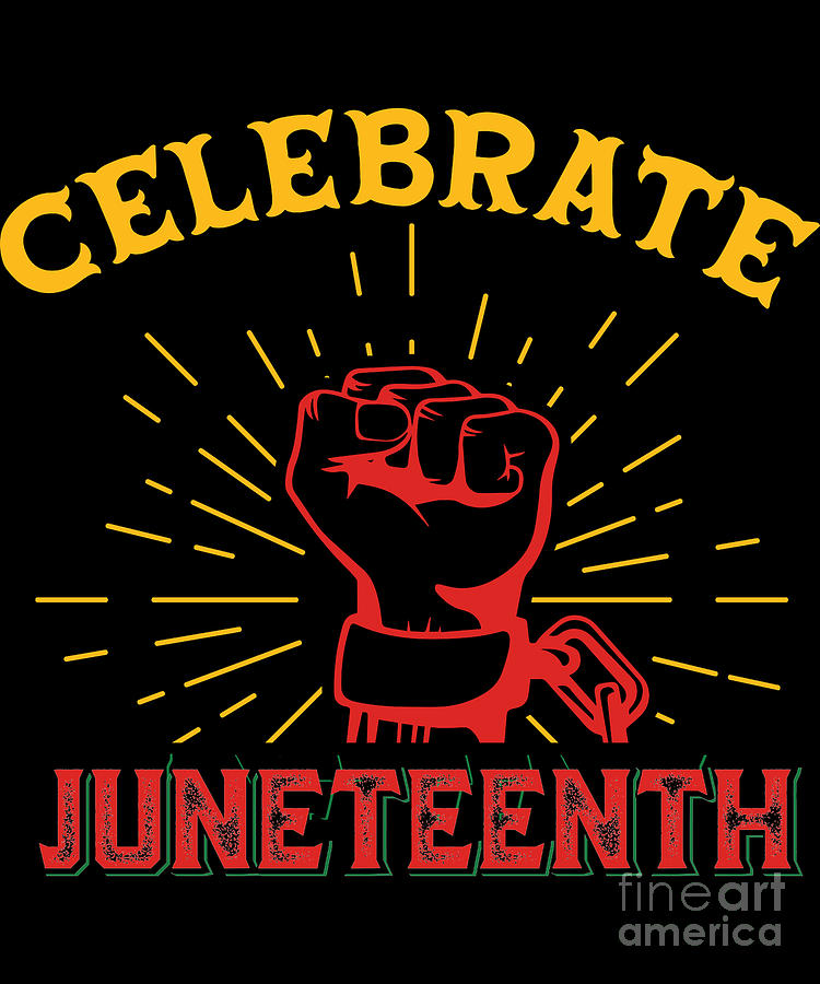 Celebrate Juneteenth Super Power Fist Freedom Courage Digital Art by ...