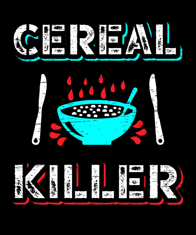 Cereal Killer Oats and Milk Cereal Lover Digital Art by Tobias Chehade