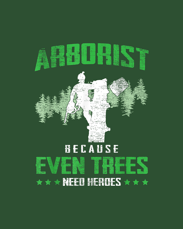 Certified Arborist Funny Tree Surgeon Climber Heroes Digital Art by