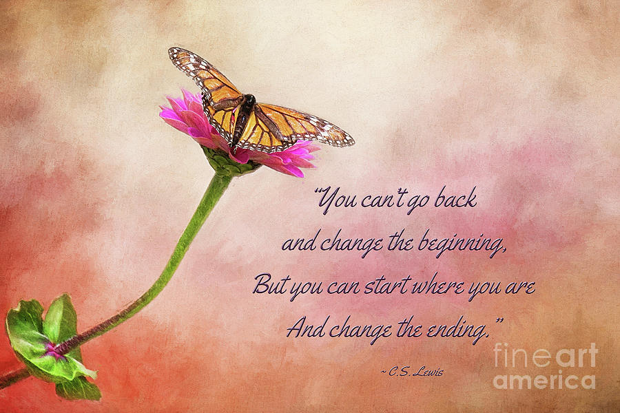 Inspirational Photograph - Change The Ending by Sharon McConnell
