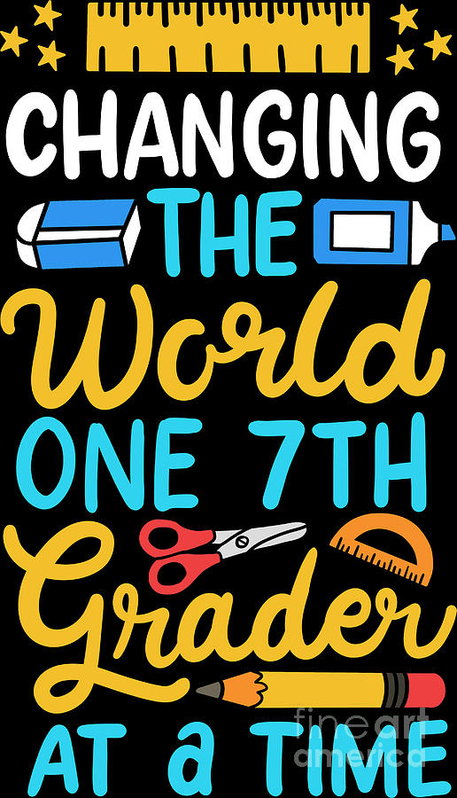 Change The World Digital Art - Changing The World Gift For 7th Grade School Teacher by Haselshirt