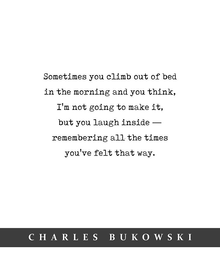 Charles Bukowski Quote 01 - Typewriter Quote - Literary Poster - Book Lover Gifts Mixed Media