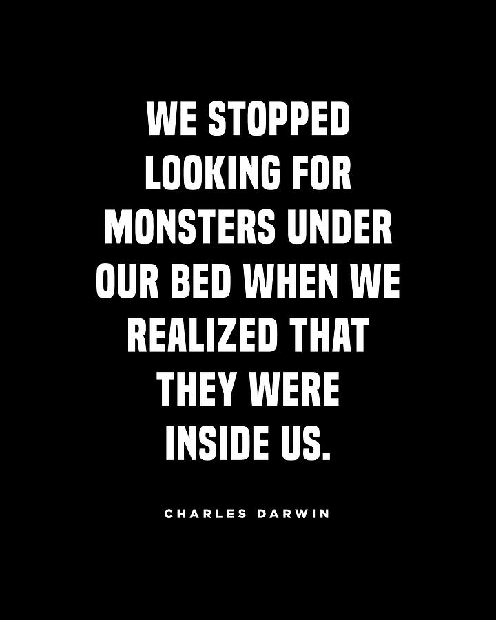 Charles Darwin Quote - Inspirational Quote - Monsters Inside Us - Black Digital Art by Studio Grafiikka