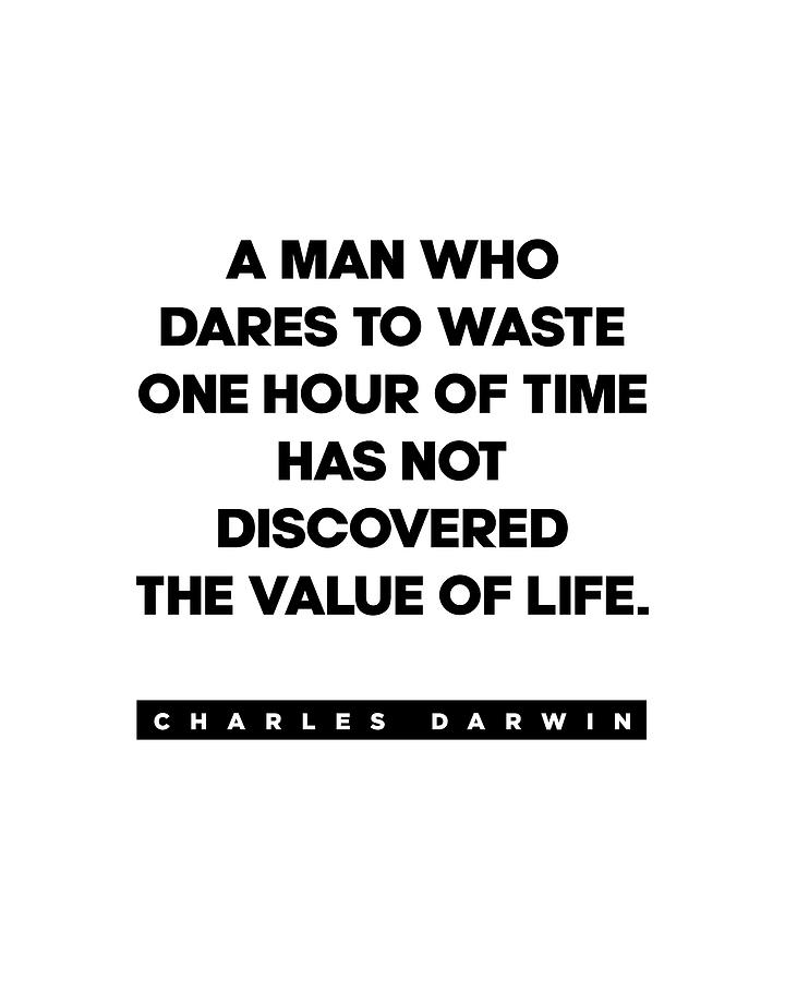 Charles Darwin Quote - Inspirational Quote - One Hour of Time Digital Art by Studio Grafiikka