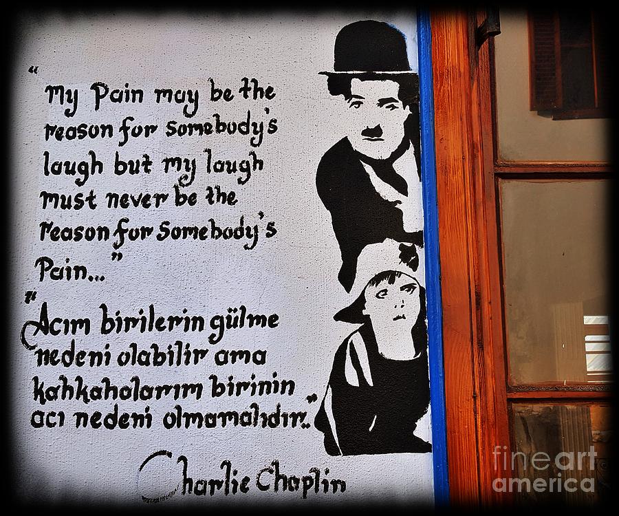 Charlie Chaplin Quote Photograph by Amalia Suruceanu