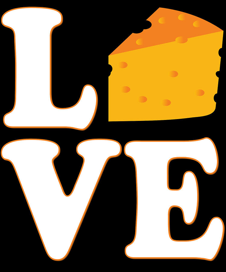 Cheese Is Love Digital Art by Flippin Sweet Gear