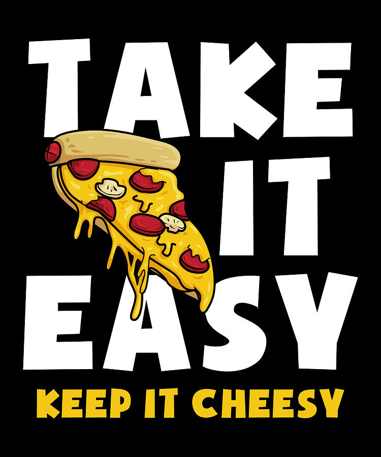 Cheese Pizza Quote Digital Art by Manuel Schmucker - Pixels