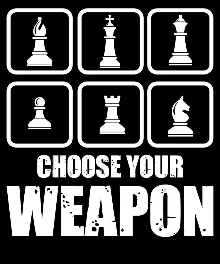 Chess King Chess Queen Chessmaster Choose Your Weapon Digital Art By Tom Schiesswald