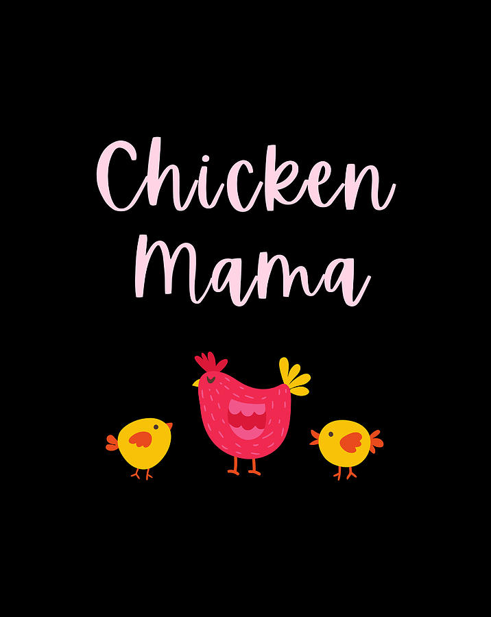 Chicken Mama Shirt Momma Gift For Chicken Mom Keeper Farmers Digital