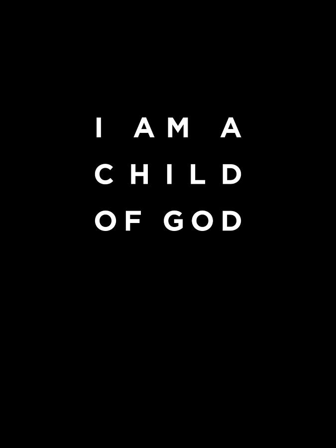 Child Of God - Bible Verses 2 - Christian - Faith Based - Inspirational - Spiritual, Religious Digital Art