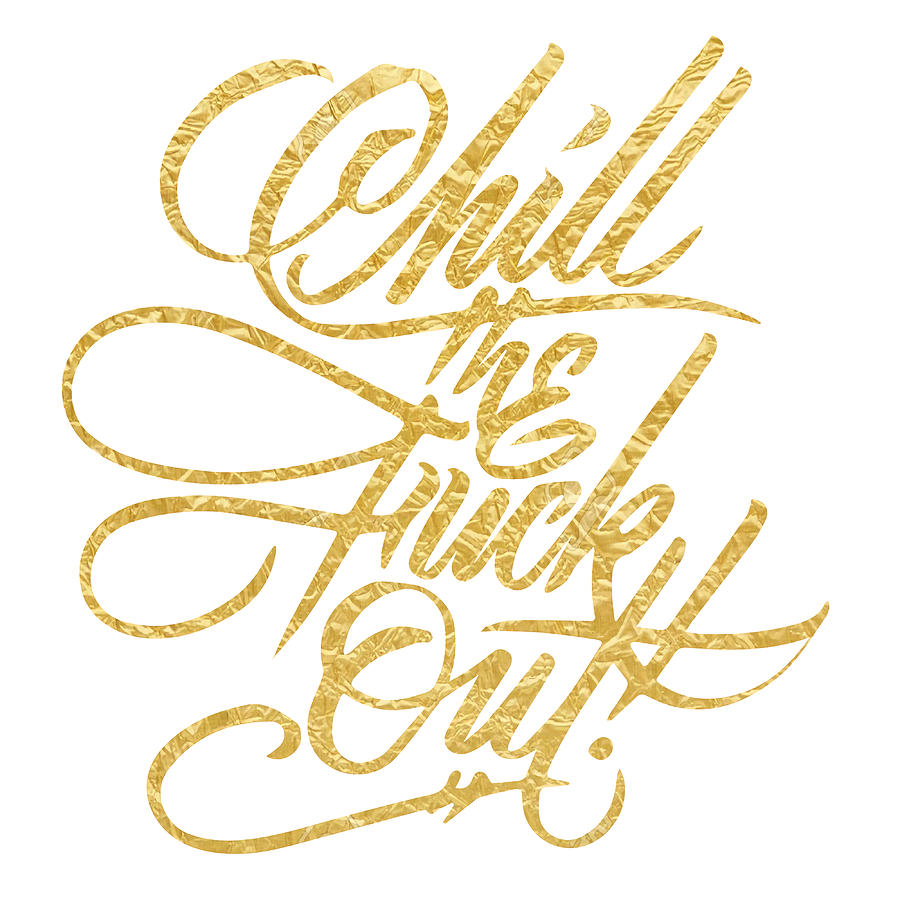 Chill The F Out Poster hippie Painting by Lisa Cameron Pixels