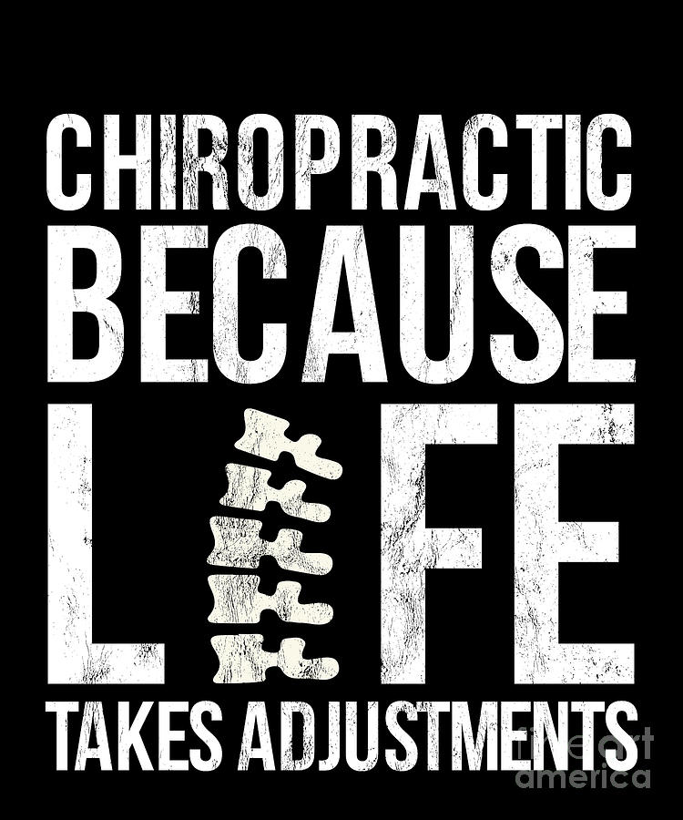 Chiropractic Because Life Takes Adjustment Drawing By Noirty Designs